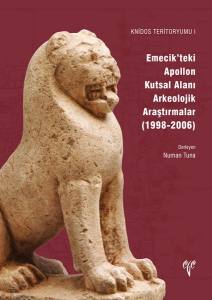 Knidos Teritoryumu I Emecik’teki Apollon Kutsal Alanı Arkeolojik Araştırmalar (1998-2006)