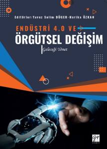 Endüstri 4.0 & Örgütsel Değişim: Geleceği Yönet