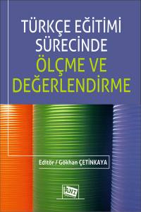 Türkçe Eğitimi Sürecinde Ölçme Ve Değerlendirme