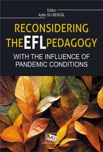 Reconsidering The Efl Pedagogy With The Influence Of Pandemic Conditions