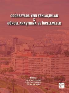 Coğrafyada Yeni Yaklaşımlar & Güncel Araştırma Ve İncelemeler