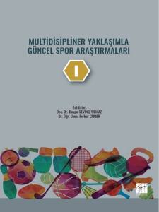 Multidisipliner Yaklaşımla Güncel Spor Araştırmaları - I