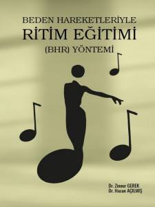 Beden Hareketleriyle Ritim Eğitimi (Bhr) Yöntemi