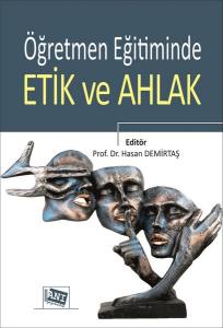 Öğretmen Eğitiminde Etik Ve Ahlak