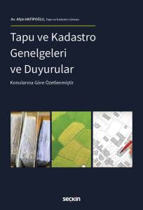 Tapu Ve Kadastro Genelgeleri Ve Duyurular Konularına Göre Özetlenmiştir