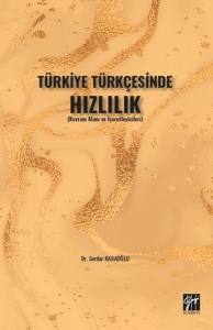 Türkiye Türkçesinde Hızlılık (Kavram Alanı Ve İşaretleyicileri)