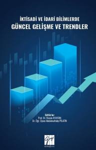 İktisadi Ve İdari Bilimlerde Güncel Gelişme Ve Trendler