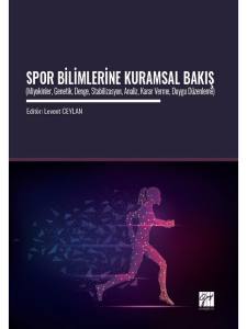 Spor Bilimlerine Kuramsal Bakış (Miyokinler, Genetik, Denge, Stabilizasyon, Analiz, Karar Verme, Duygu Düzenleme)