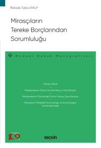 Mirasçıların Tereke Borçlarından Sorumluluğu – Medeni Hukuk Monografileri –