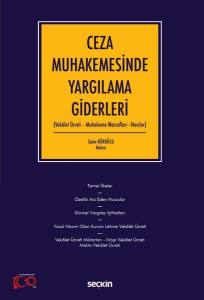 Ceza Muhakemesinde Yargılama Giderleri (Vekâlet Ücreti – Muhakeme Masrafları –Harçlar)