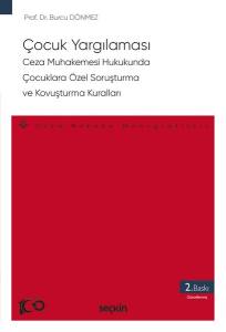 Çocuk Yargılaması – Ceza Muhakemesi Hukukunda Çocuklara Özel Soruşturma Ve Kovuşturma Kuralları – Ceza Hukuku Monografileri –