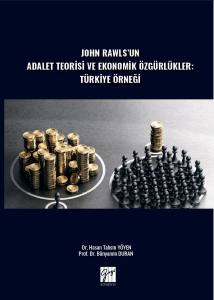 John Rawls'un Adalet Teorisi Ve Ekonomik Özgürlükler: Türkiye Örneği