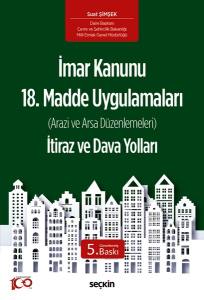 İmar Kanunu 18. Madde Uygulamaları İtiraz Ve Dava Yolları (Arazi Ve Arsa Düzenlemeleri)