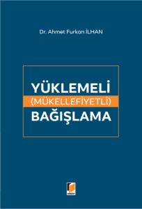 Yüklemeli (Mükellefiyetli) Bağışlama