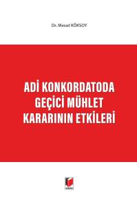 Adi Konkordatoda Geçici Mühlet Kararının Etkileri