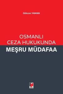 Osmanlı Ceza Hukukunda Meşru Müdafaa