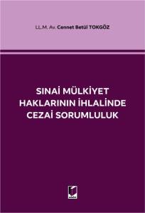 Sınai Mülkiyet Haklarının İhlalinde Cezai Sorumluluk