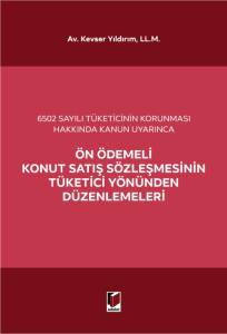 Ön Ödemeli Konut Satış Sözleşmesinin Tüketici Yönünden Düzenlemeleri