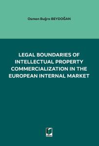 Legal Boundaries Of Intellectual Property Commercialization İn The European Internal Market