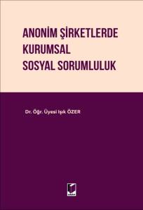 Anonim Şirketlerde Kurumsal Sosyal Sorumluluk