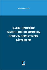 Kamu Hizmetine Girme Hakkı Bakımından Görevin Gerektirdiği Nitelikler