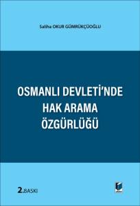 Osmanlı Devleti'nde Hak Arama Özgürlüğü