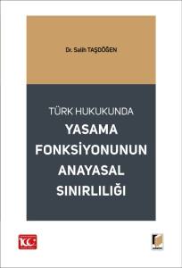 Yasama Fonksiyonunun Anayasal Sınırlılığı