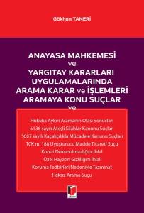 Anayasa Mahkemesi Ve Yargıtay Kararları Uygulamalarında Arama Karar Ve İşlemleri Aramaya Konu Suçlar