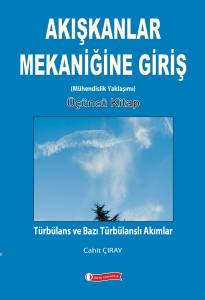 Akışkanlar Mekaniğine Giriş (Mühendislik Yaklaşımı) Türbülans Ve Bazı Türbülanslı Akımlar Üçüncü Kitap