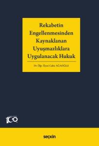 Rekabetin Engellenmesinden Kaynaklanan Uyuşmazlıklara Uygulanacak Hukuk