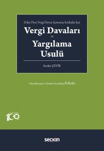 Daha Önce Vergi Davası Açmamış Avukatlar İçin  Vergi Davaları Ve Yargılama Usulü