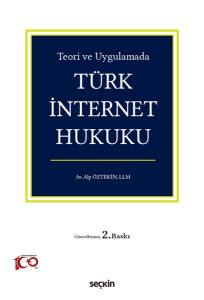 Teori Ve Uygulamada  Türk İnternet Hukuku