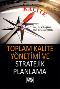 Toplam Kalite Yönetimi Ve Stratejik Planlama