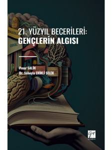 21. Yüzyıl Becerileri: Gençlerin Algısı