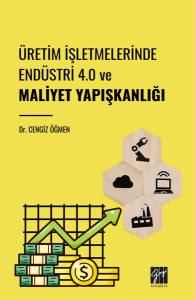 Üretim İşletmelerinde Endüstri 4.0 Ve Maliyet Yapışkanlığı