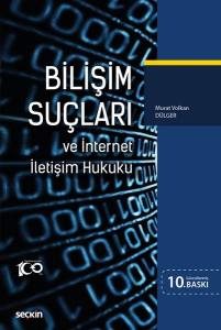 Bilişim Suçları Ve İnternet İletişim Hukuku