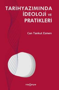 Tarih Yazımında İdeoloji Ve Pratikleri