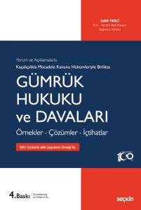 Kaçakçılıkla Mücadele Kanunu Hükümleriyle  Gümrük Hukuku Ve Davaları Örnekler – Çözümler – İçtihatlar