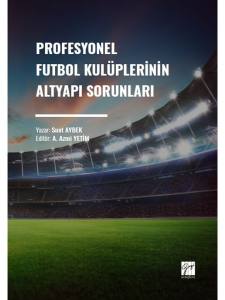 Profesyonel Futbol Kulüplerinin Altyapı Sorunları