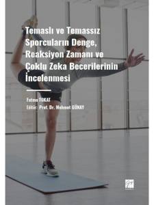 Temaslı Ve Temassız Sporcuların Denge, Reaksiyon Zamanı Ve Çoklu Zeka Becerilerinin İncelenmesi