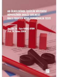 Ab Ülkelerinde İşsizlik Histerisi Hipotezinin Analiz Edilmesi: Rals Fourier Kpss Durağanlık Testi