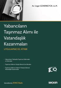 Yabancıların Taşınmaz Alımı İle Vatandaşlık Kazanmaları Uygulamacı El Kitabı