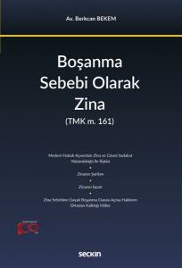 Boşanma Sebebi Olarak Zina (Tmk M. 161)