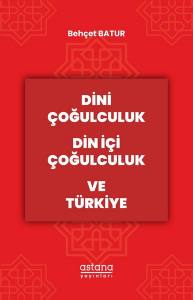 Dini Çoğulculuk Din İçi Çoğulculuk Ve Türkiye