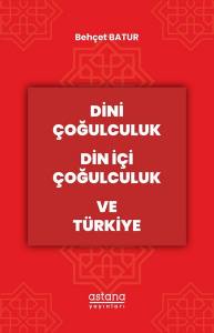 Dini Çoğulculuk Din İçi Çoğulculuk Ve Türkiye