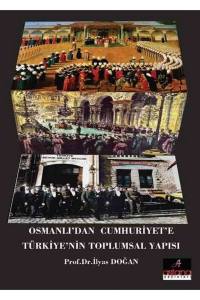 Osmanlı'dan Cumhuriyet'e Türkiye'nin Toplumsal Yapısı