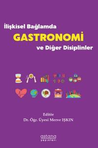 İlişkisel Bağlamda Gastronomi Ve Diğer Disiplinler