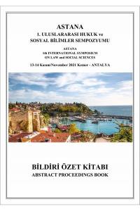 Astana 1. Uluslararası Hukuk Ve Sosyal Bilimler Sempozyumu Özet Kitabı