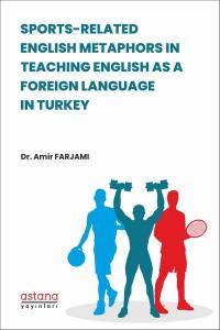 Sports-Related Englısh Metaphors In Teachıng Englısh As A Foreıgn Language In Turkey