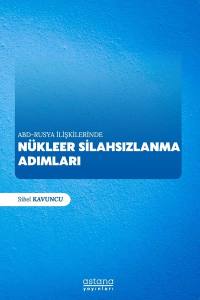 Abd-Rusya İlişkilerinde Nükleer Silahsızlanma Adımları